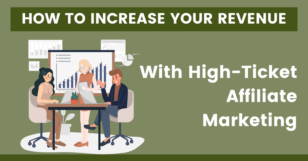 What is high ticket affiliate marketing?